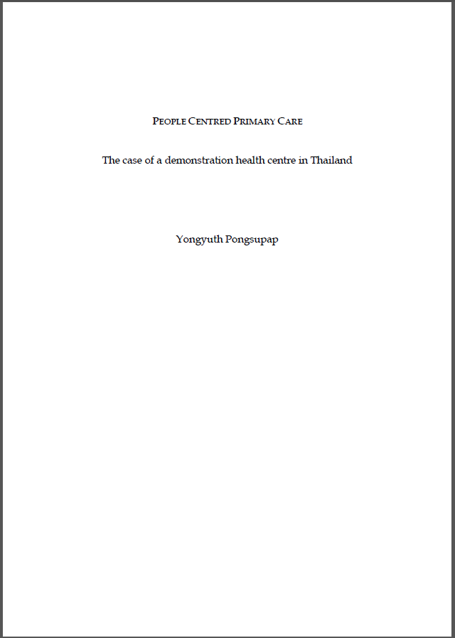 Health Care Reform: People Centred Primary Care The case of demonstration health centre in Thailand
